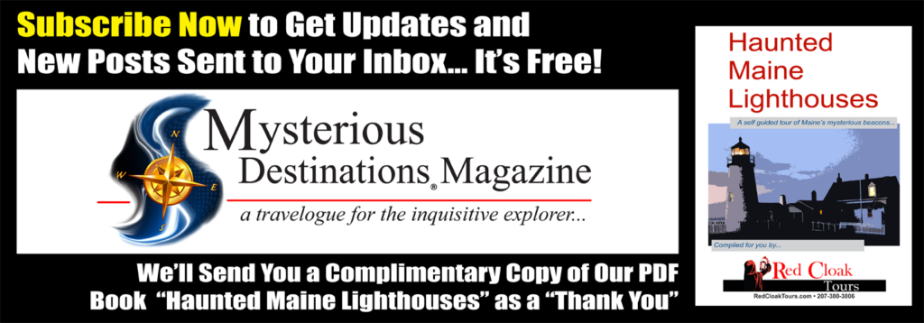Subscribe to our newsletter and get our PDF book Haunted Maine Lighthouses as a gift.